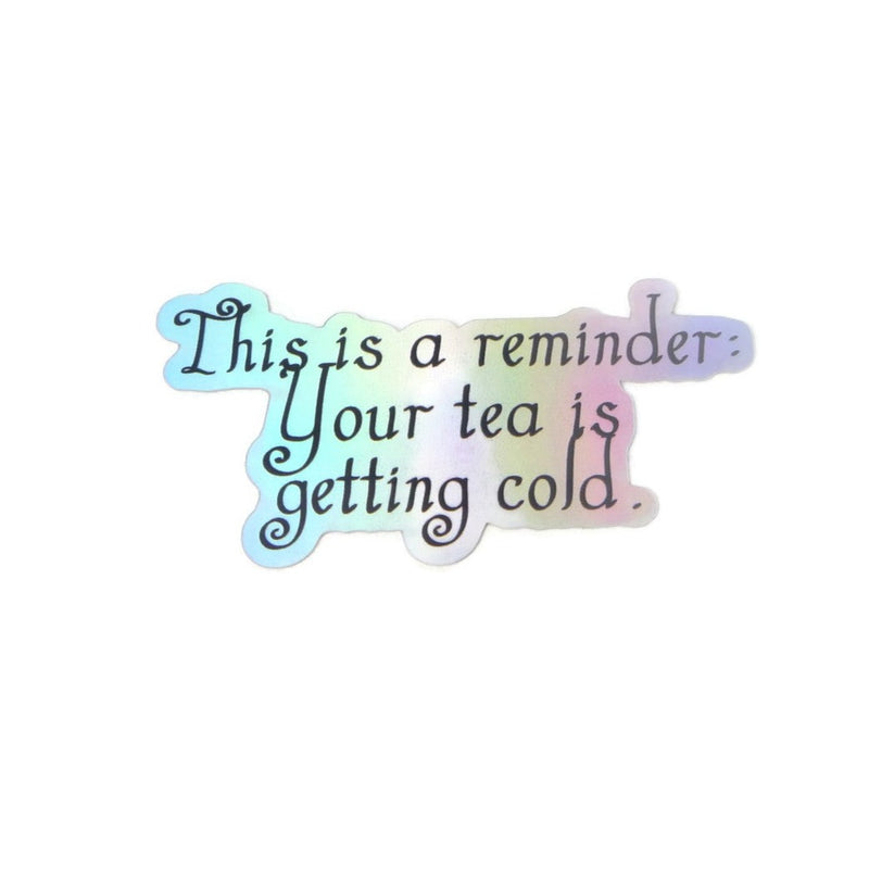 Tea Reminder Sticker - Holo