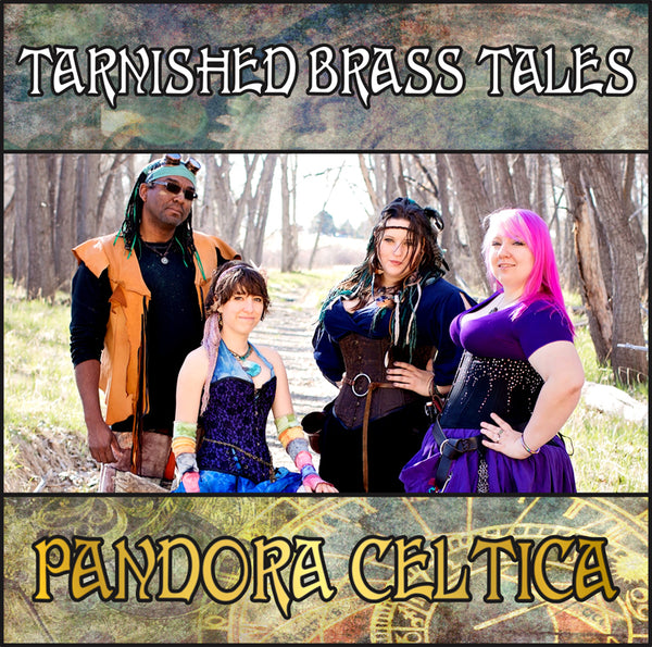 Pandora Celtica - Tarnished Brass Tales